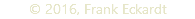 © 2016, Frank Eckardt
